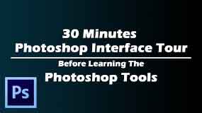 30 minutes photoshop interface tour for better experience